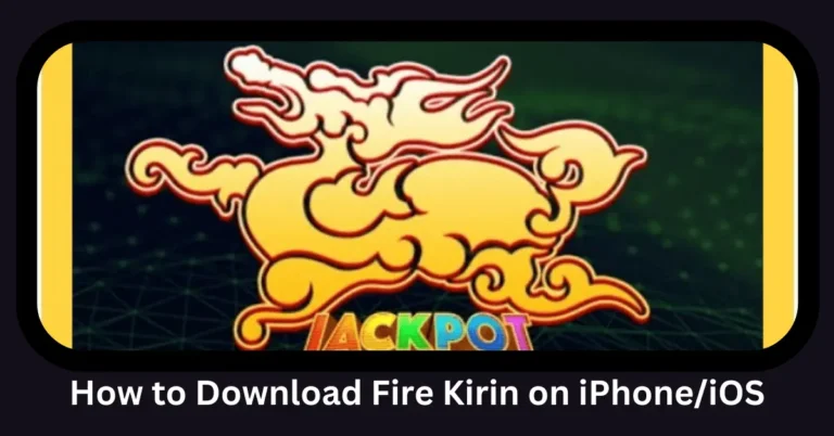 How to Download Fire Kirin on iPhone/ios