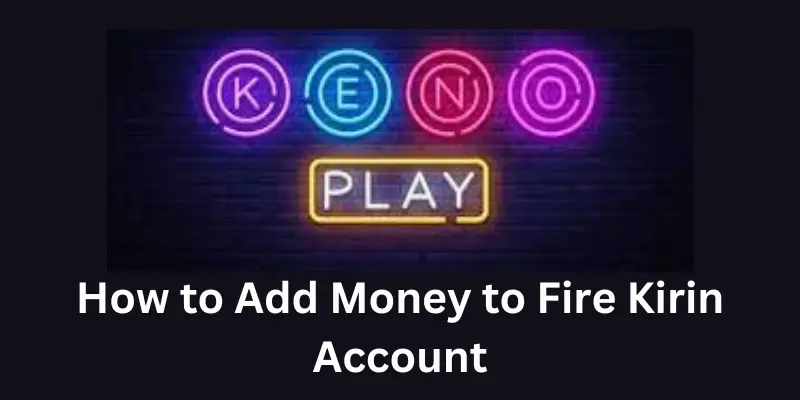 how to add money to fire kirin account